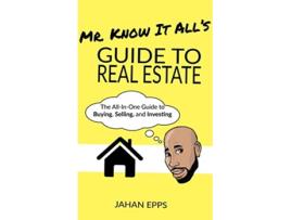 Livro Mr Know It Alls Guide to Real Estate de Jahan Epps (Inglês)