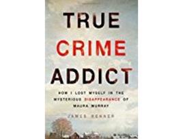 Livro True Crime Addict de James Renner (Inglês - Capa Dura)