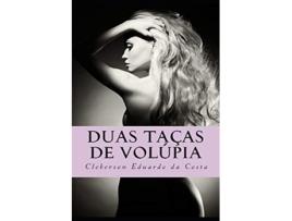 Livro Duas Tacas De Volupia de Cleberson Eduardo Da Costa (Português)