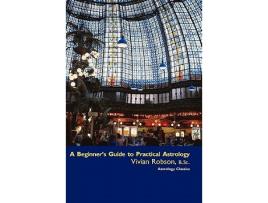 Livro A Beginners Guide to Practical Astrology de Vivian E Robson (Inglês)