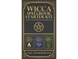Livro Wicca Spellbook Starter Kit A Book of Candle Crystal and Herbal Spells de Lisa Chamberlain (Inglês)
