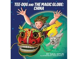 Livro TeeDog and The Magic Globe China de Saul Gitlin (Inglês)