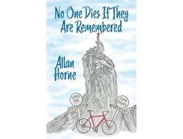 Livro No One Dies If They Are Remembered de Allan Horne (Inglês)