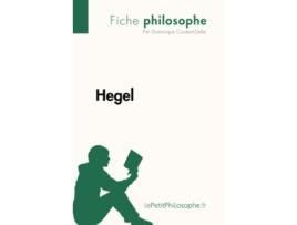 Livro Hegel Fiche philosophe Comprendre La Philosophie Avec LepetitphilosopheFr French Edition de Dominique CoutantDefer (Francês)