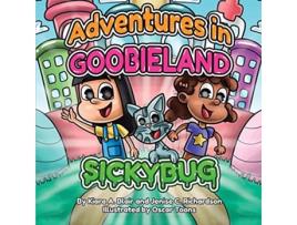 Livro Adventures In Goobieland Sickybug de Kiara A Blair Jenise C Richardson (Inglês)