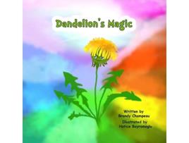 Livro Dandelions Magic de Brandy J Champeau (Inglês)