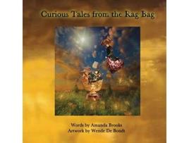 Livro Curious Tales from the Rag Bag de Amanda Brooks (Inglês)