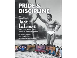 Livro Pride Discipline The Legacy of Jack LaLanne de Elaine Lalanne e Greg Justice (Inglês)