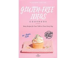 Livro GlutenFree Ideas Many Recipes for Your Table to Taste Every Day Gluten Free for the Family de Eleanor Fields (Inglês)
