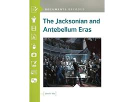 Livro Jacksonian and Antebellum Eras de John R Vile (Inglês - Capa Dura)