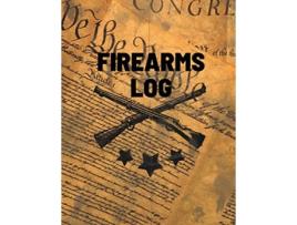 Livro Firearms Log Book Gun And Ammunition Inventory Record Book Acquisition And Deposition Information Gun Collector Gift de Teresa Rother (Inglês)