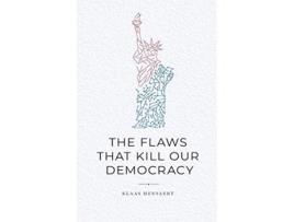 Livro Flaws That Kill Our Democracy de Klaas Mensaert (Inglês)
