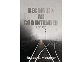 Livro Becoming As God Intended Revised de Bruce E Metzger (Inglês)