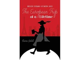 Livro Helen Perry Curtis and The European Trip of a Lifetime de Laura Gellott (Inglês)