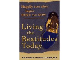 Livro Happily Ever After Begins Here and Now Living the Beatitudes Today de Bill Dodds Michael J Dodds (Inglês)
