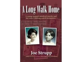 Livro A Long Walk Home A Young Womans Unsolved Murder and Her Sisters Lifelong Search for Answers de Joe Strupp (Inglês)