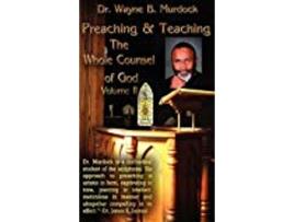 Livro Preaching Teaching The Whole Counsel Of God Volume Ii de Wayne B Murdock (Inglês)