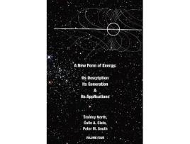 Livro A New Form of Energy Its Description Its Generation and Its Applications de Stanley North Colin A Slate Peter M South (Inglês)
