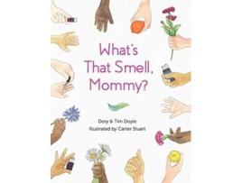 Livro Whats That Smell Mommy de Dory Doyle Tim Doyle (Inglês)