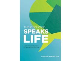 Livro The God Who Speaks Life A Short Introduction to the Christian Faith de Andrew Errington (Inglês)