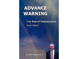 Livro Advance Warning the Rise of Individualism de Leonard Zagurskie Jr (Inglês)