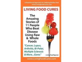 Livro Living Food Cures de Living Food Reporter (Inglês)