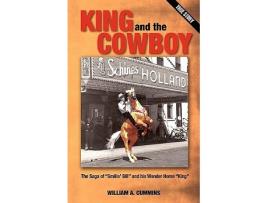 Livro KING and the COWBOY The Saga of Smilin Bill and his Wonder Horse King de William A Cummins (Inglês)