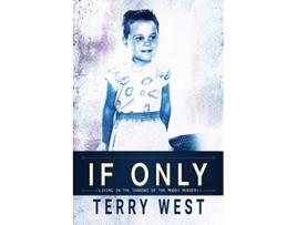 Livro If Only Living in the shadows of the Moors Murders de Terry West (Inglês)