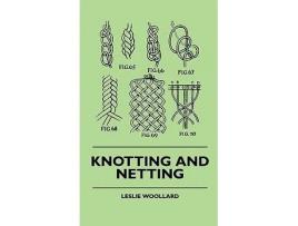 Livro Knotting and Netting de Leslie Woollard (Inglês)