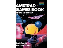 Livro Amstrad Games Book Cpc464 Cpc664 Retro Reproductions de Kevin Bergin Andrew Lacey (Inglês)