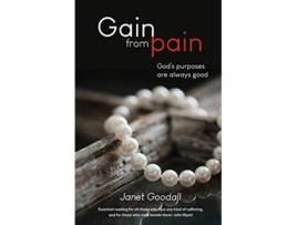 Livro Gain from Pain God’s purposes are always good de Janet Goodall (Inglês)