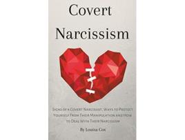 Livro Covert Narcissism de Louisa Cox (Inglês)
