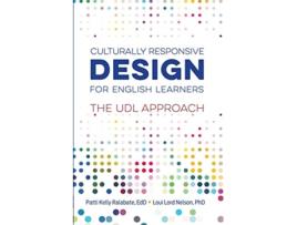 Livro Culturally Responsive Design for English Learners The UDL Approach de Patti Kelly Ralabate Edd e Loui Lord Nelson (Inglês)
