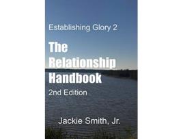 Livro Establishing Glory 2 The Relationship Handbook 2nd Edition de Jackie Smith Jr (Inglês)