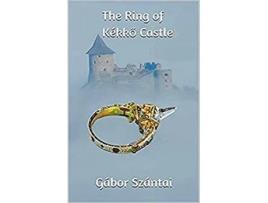 Livro The Ring of Kékko Castle HungarianOttoman War Series de Gábor Szántai (Inglês)