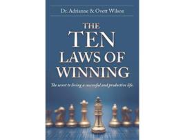 Livro The Ten Laws of Winning The secret to living a successful and productive life de Adrianne Wilson e Ovett Wilson (Inglês)