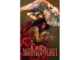 Livro The Church of the Mountain of Flesh de Kyle Wakefield (Inglês)