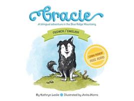 Livro Gracie FrenchEnglish A Bilingual Adventure In The Blue Ridge Mountains de Kathryn Leslie (Inglês)
