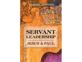 Livro Servant Leadership Jesus Paul de Efrain Agosto (Inglês)