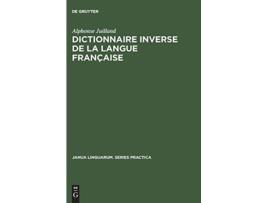 Livro Dictionnaire inverse de la langue française Janua Linguarum Series Practica French Edition de Alphonse Juilland (Francês - Capa Dura)