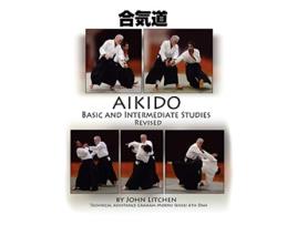 Livro Aikido Basic and Intermediate Studies Revised de John Spiridon Litchen (Inglês)