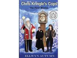 Livro Chris Kringles Cops The First Mission de Ellwyn Autumn (Inglês)