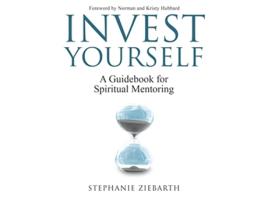 Livro Invest Yourself A Guidebook for Spiritual Mentoring de Stephanie Ziebarth (Inglês)