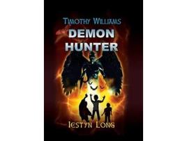 Livro Timothy Williams Demon Hunter 1 de Iestyn Long (Inglês)
