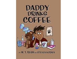 Livro Daddy Drinks Coffee de MT Resh (Inglês)