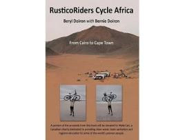 Livro RusticoRiders Cycle Africa From Cairo to Cape Town de Beryl Doiron with Bernie Doiron (Inglês)
