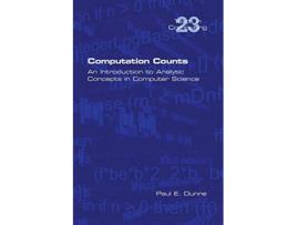 Livro Computation Counts An Introduction to Analytic Concepts in Computer Science de Paul E Dunne (Inglês)