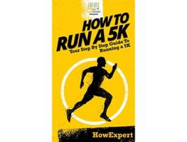 Livro How To Run a 5K de Howexpert (Inglês - Capa Dura)
