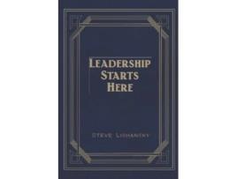 Livro Leadership Starts Here de Steve Lishansky (Inglês)