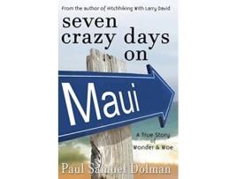 Livro Seven Crazy Days on Maui de Paul Samuel Dolman (Inglês)